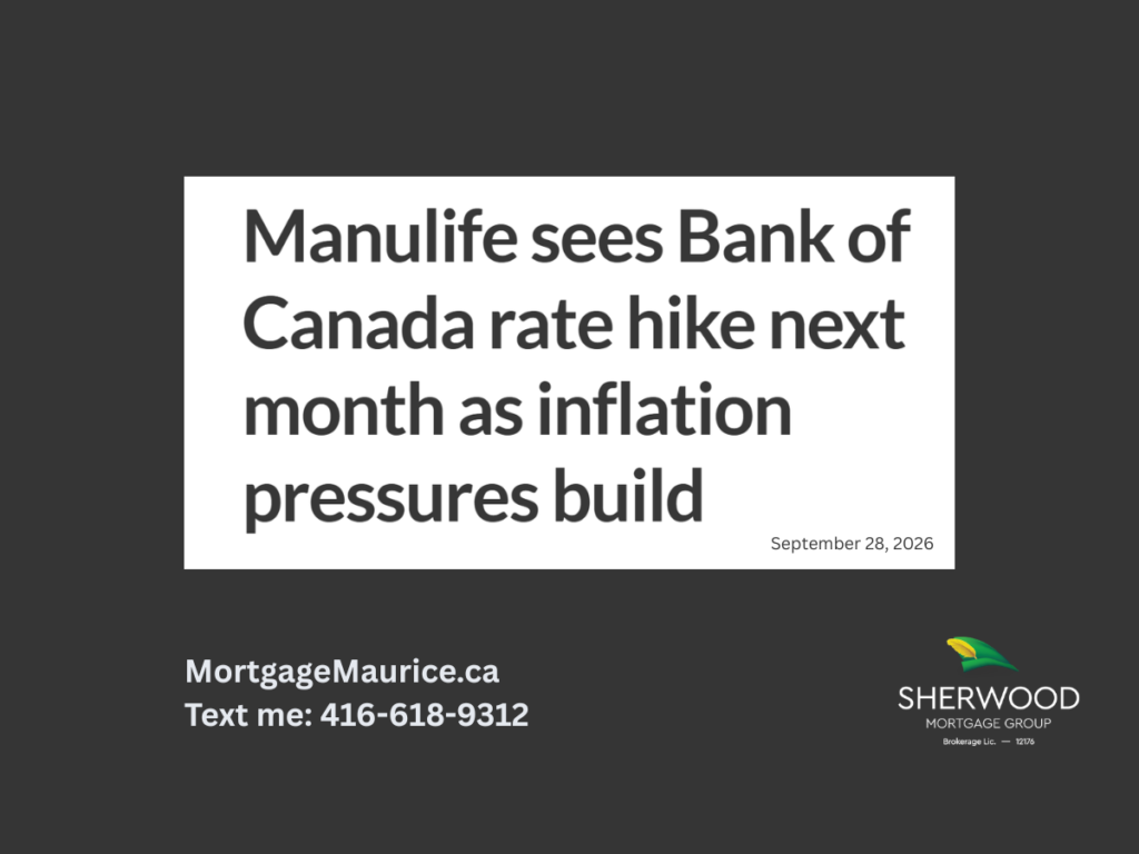 Infographic showing Manulife forecast for a potential Bank of Canada rate hike due to building inflation pressures, by Mortgage Maurice.