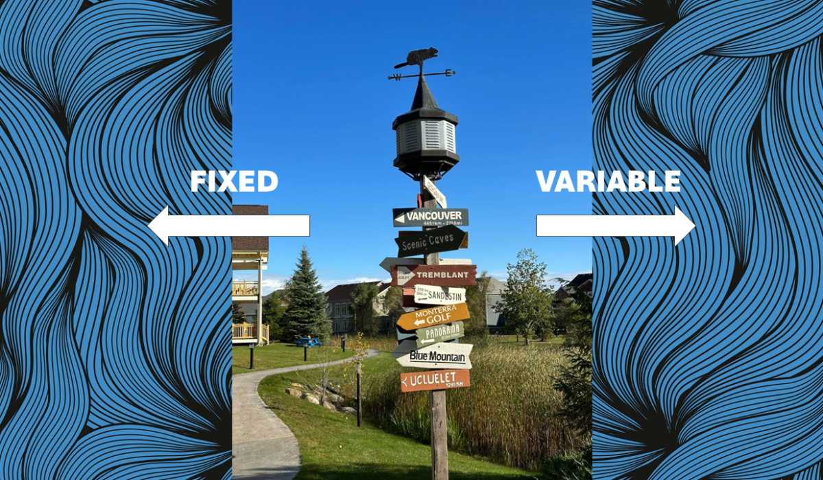 Directional signpost with arrows labeled "Fixed" and "Variable" representing mortgage rate choices, photographed by Maurice Kwok in Blue Mountain, Ontario.
